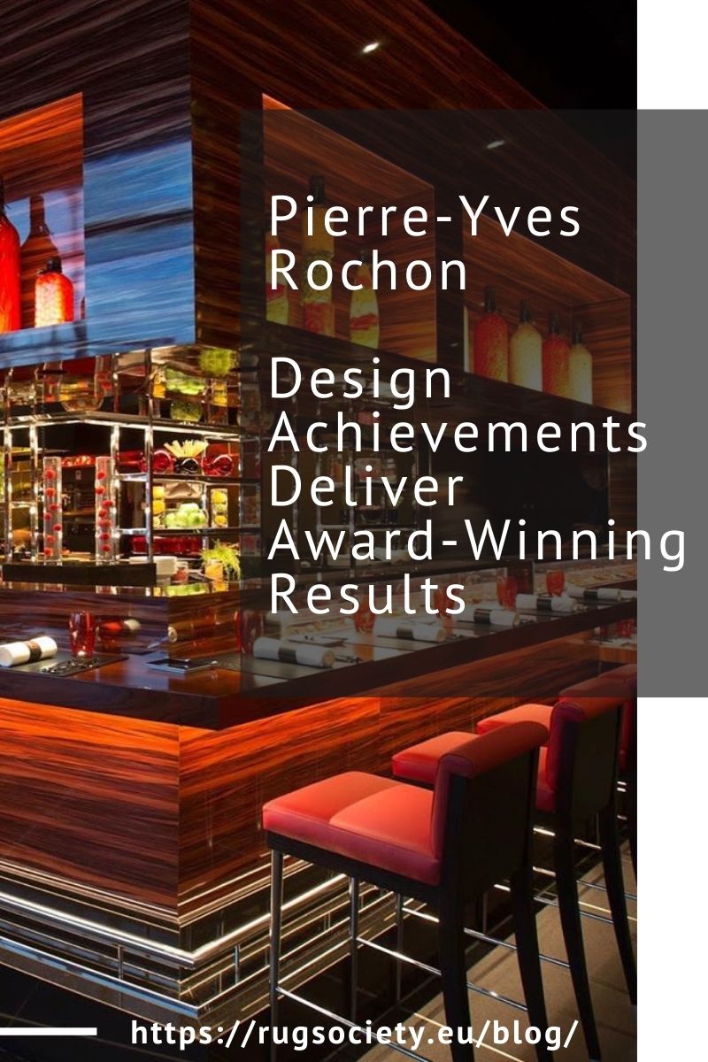 Pierre-Yves Rochon Design Achievements Deliver Award-Winning Results