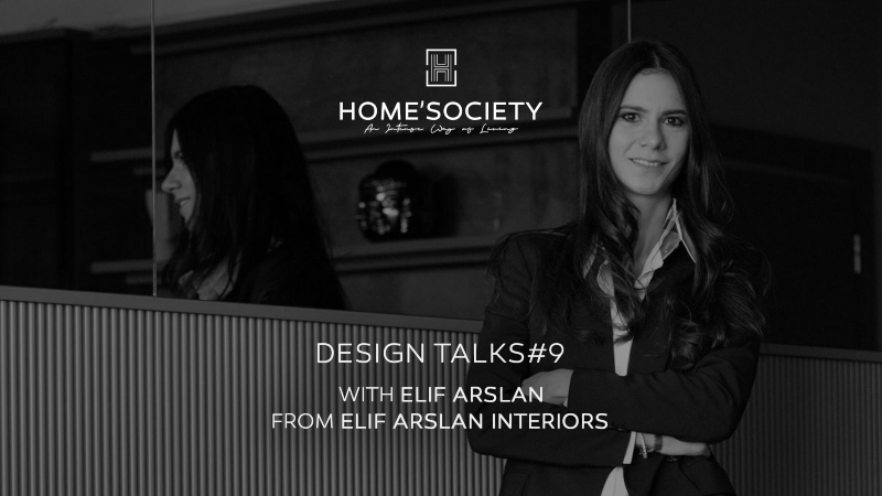 Home'Society Design Talks Invites Elif Arslan